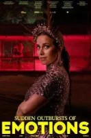 Внезапные всплески эмоций (2025) смотреть онлайн в HD